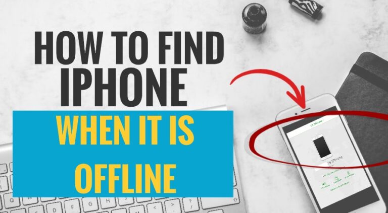How To Find Iphone When It Is Offline My Phone Locater